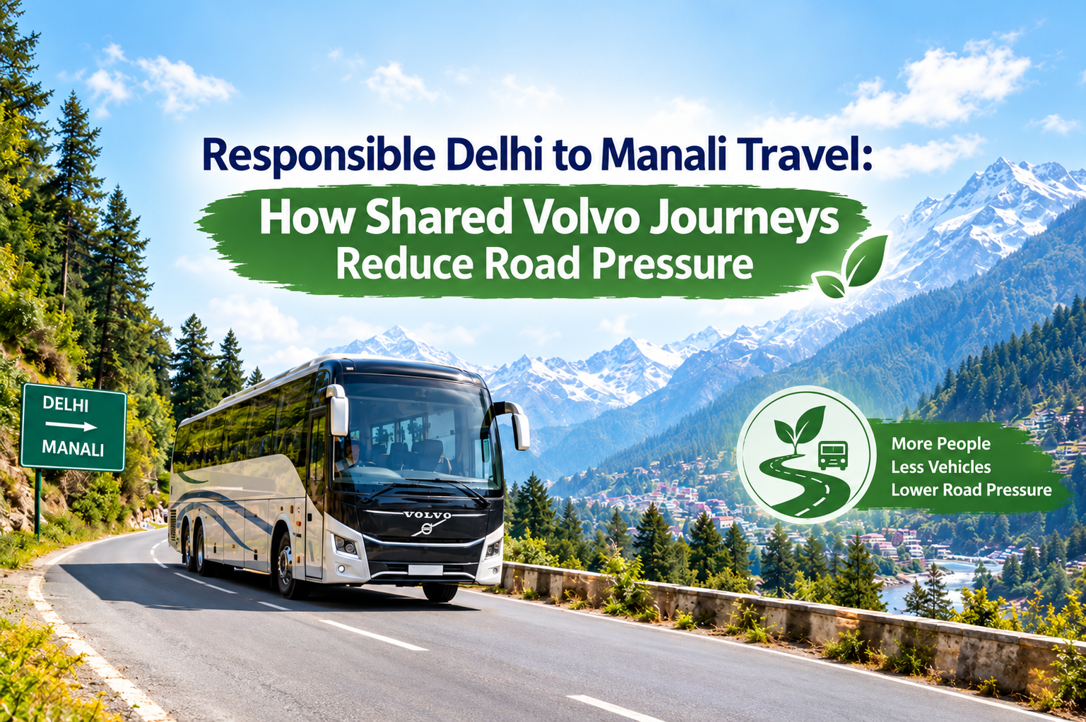 Responsible Delhi to Manali travel
